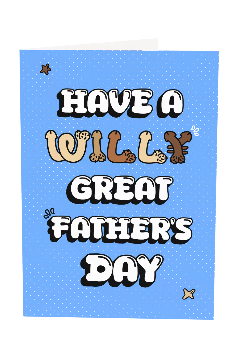 Have A Willy Great Father's Day Greeting Card