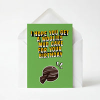 I Hope You Get A Woolies Mud Cake