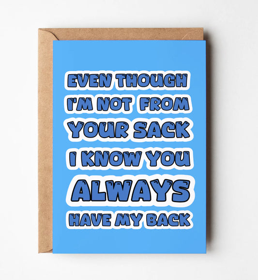 Even Though I'm Not From Your Sack Greeting Card