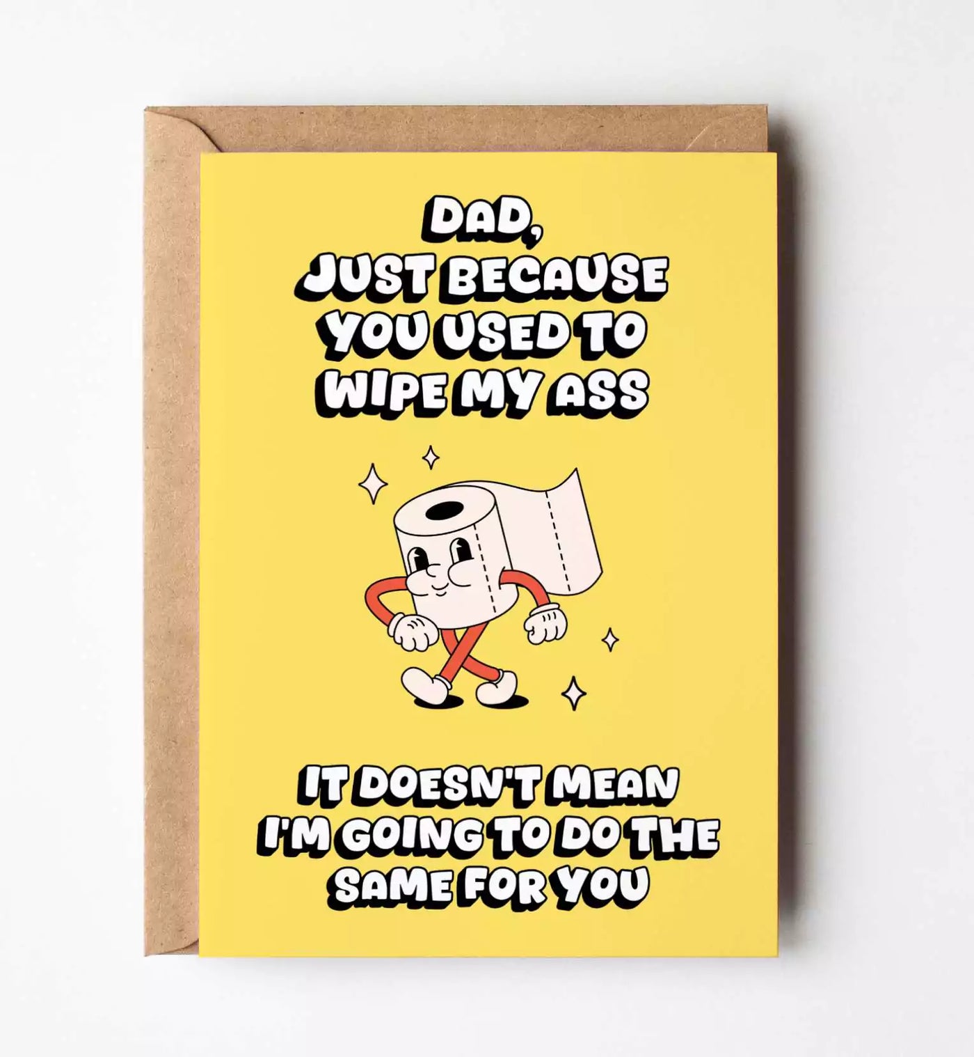 Dad I'm Not Wiping Your Ass Greeting Card