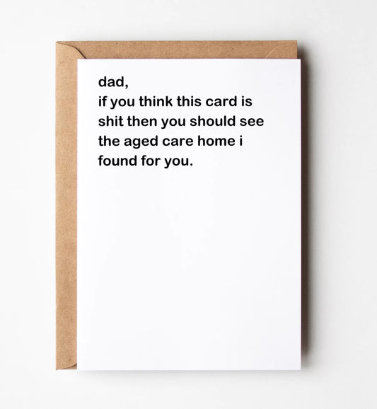 Dad, If You Think This Card Is Shit Greeting Card