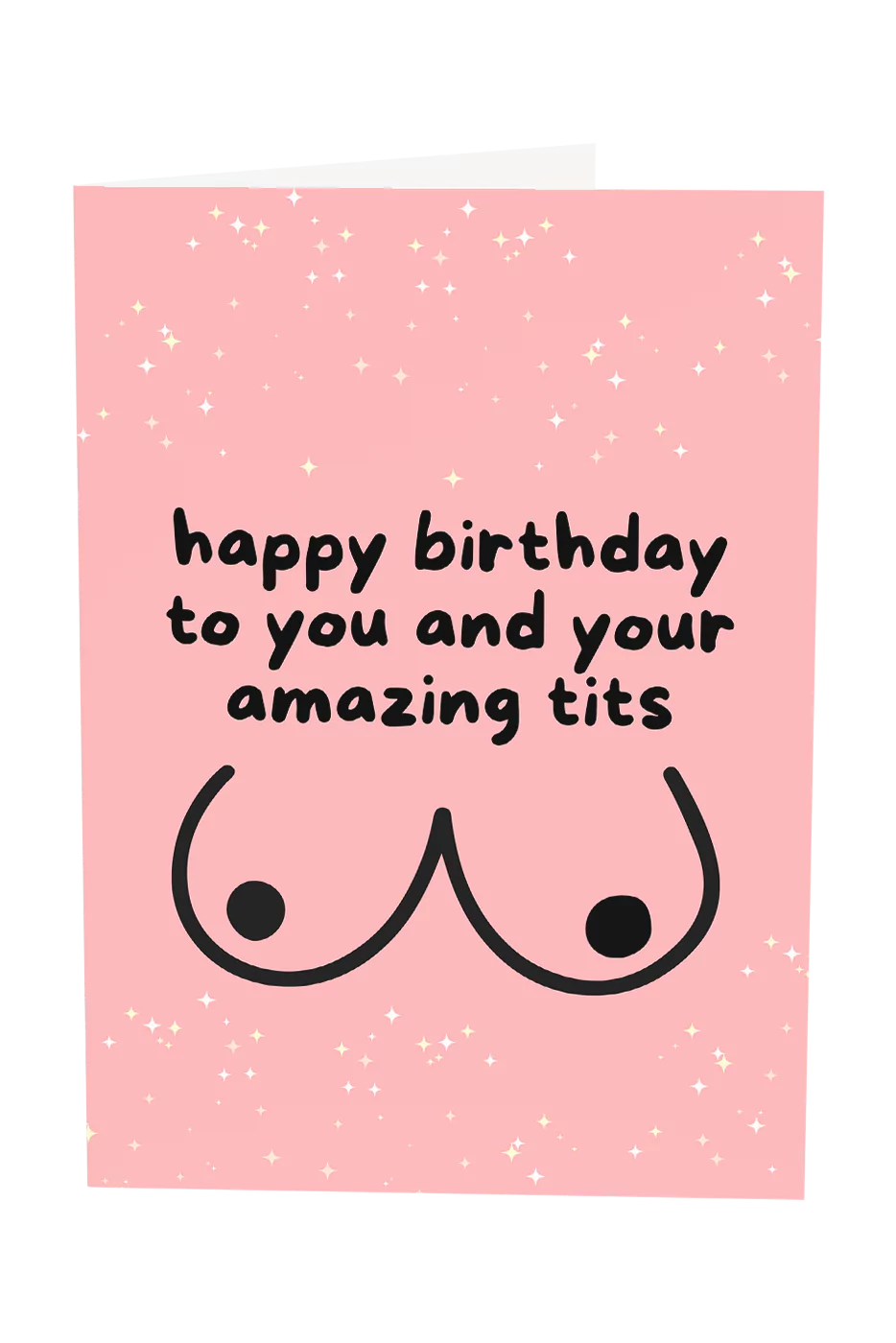 Happy Birthday To You And Your Tits Greeting Card
