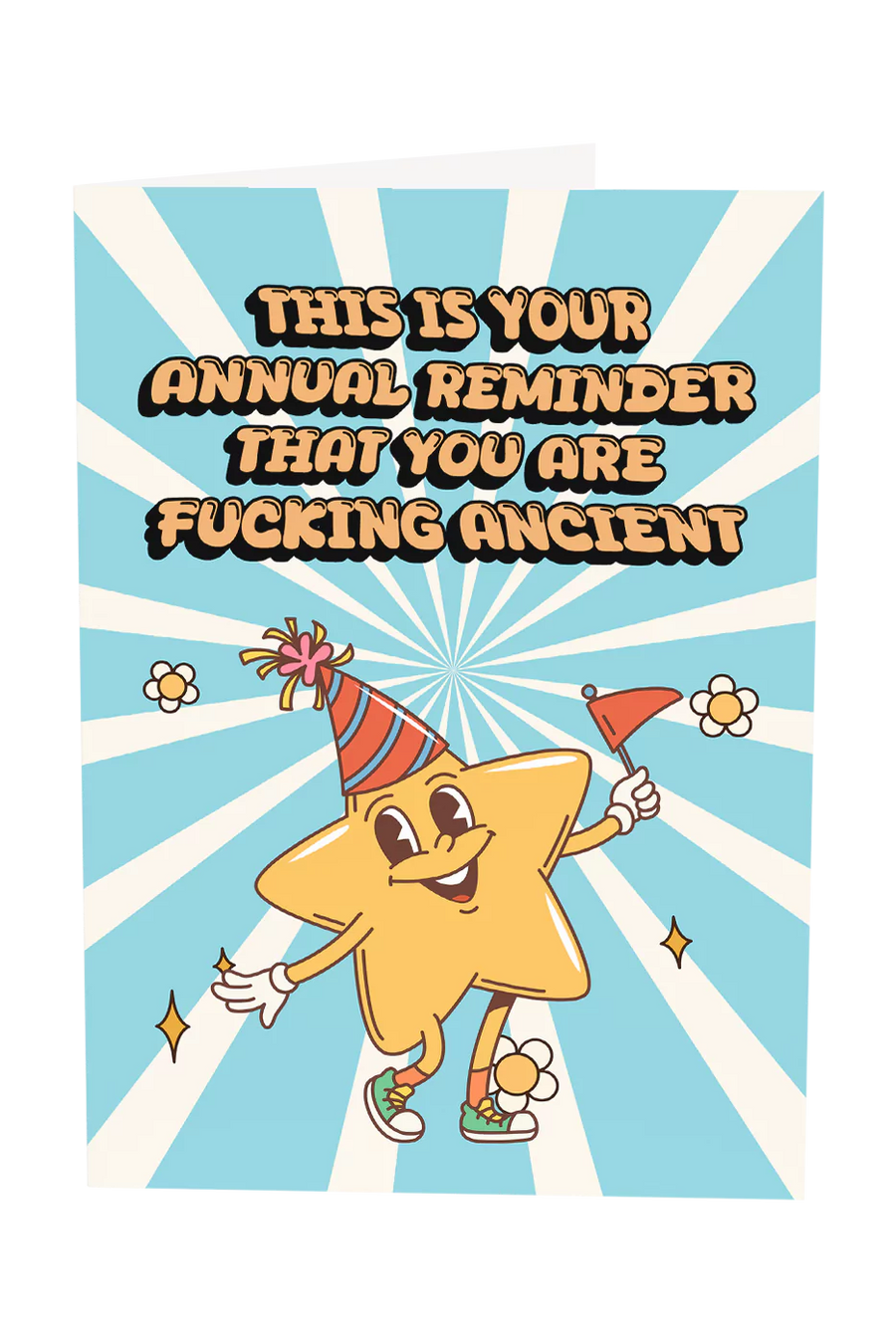 Here's Your Annual Reminder That You're Ancient Greeting Card