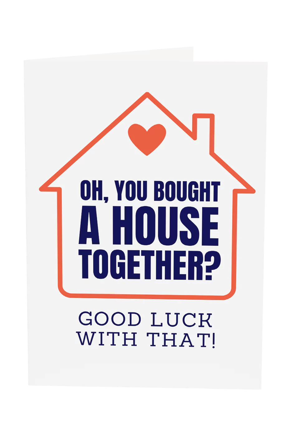 You Bought A House Together? Greeting Card