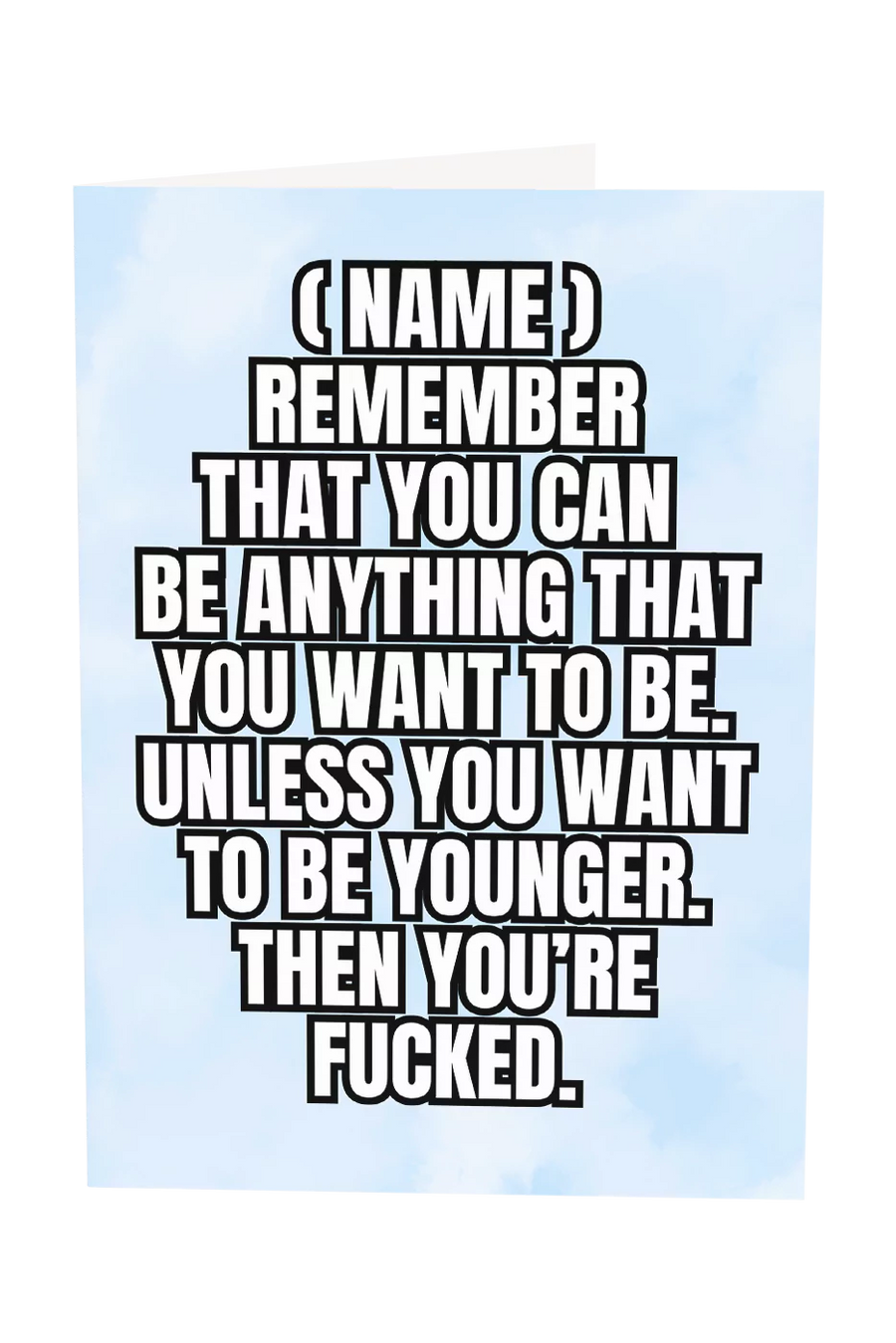 You Can Be Anything You Want To Be Custom Name Greeting Card