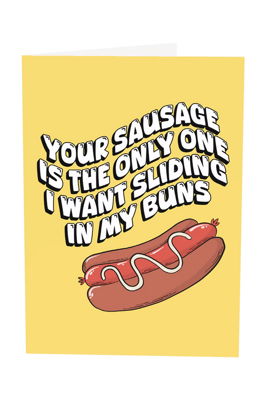 Your Sausage Is The Only One I Want