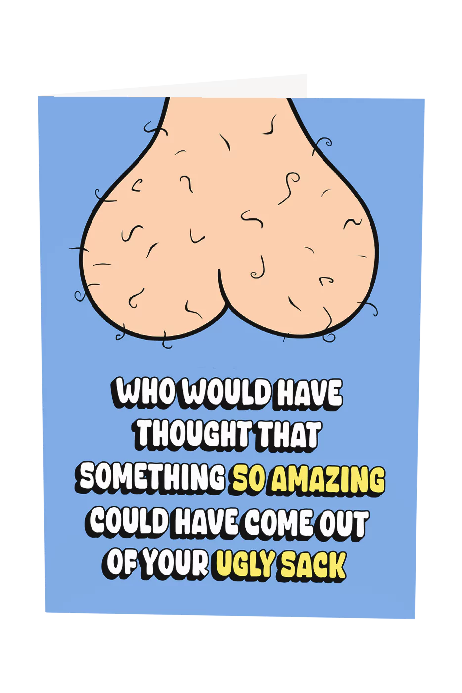 Your Ugly Sack Greeting Card
