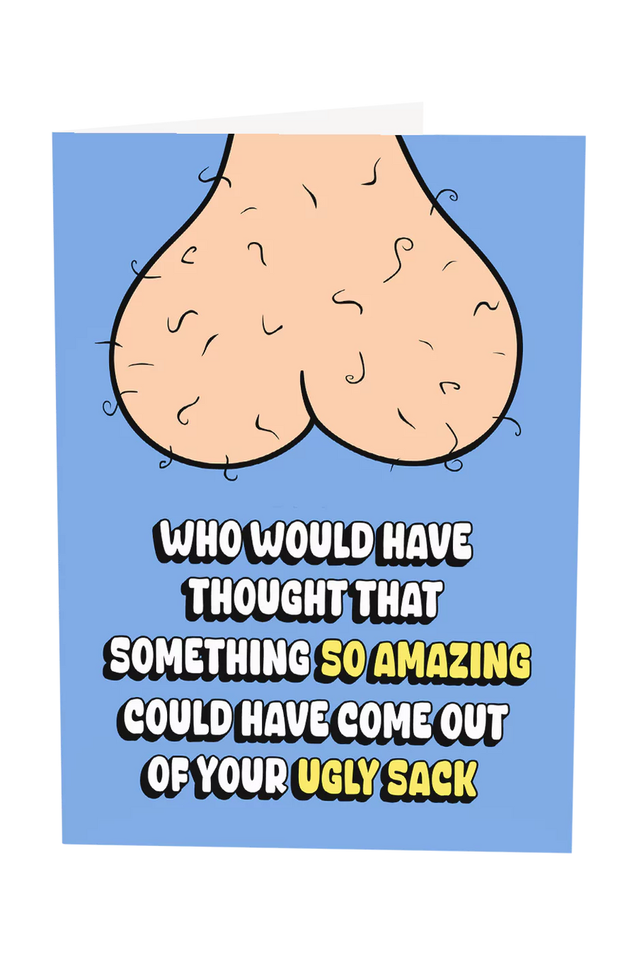 Your Ugly Sack Greeting Card