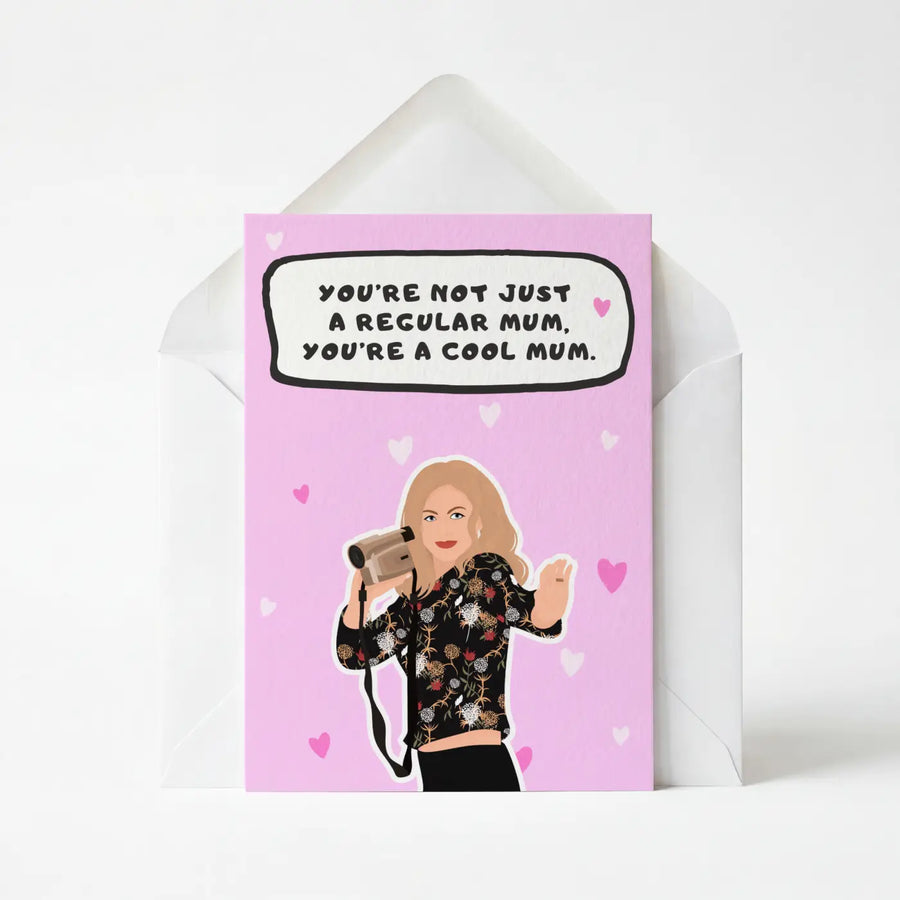Mean Girls: You're A Cool Mum - Greeting Card