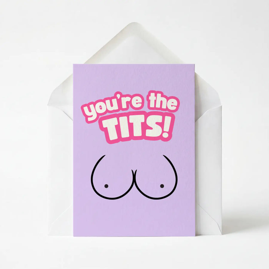 You're The Tits - Funny Greeting Card